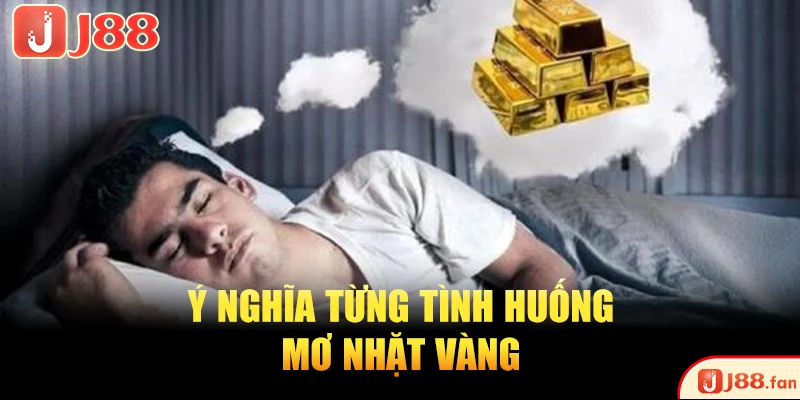 Nằm Mơ Thấy Nhặt Được Vàng Báo Điềm Lành Hay Điềm Dữ? 4 Ý nghĩa từng tình huống mơ nhặt vàng